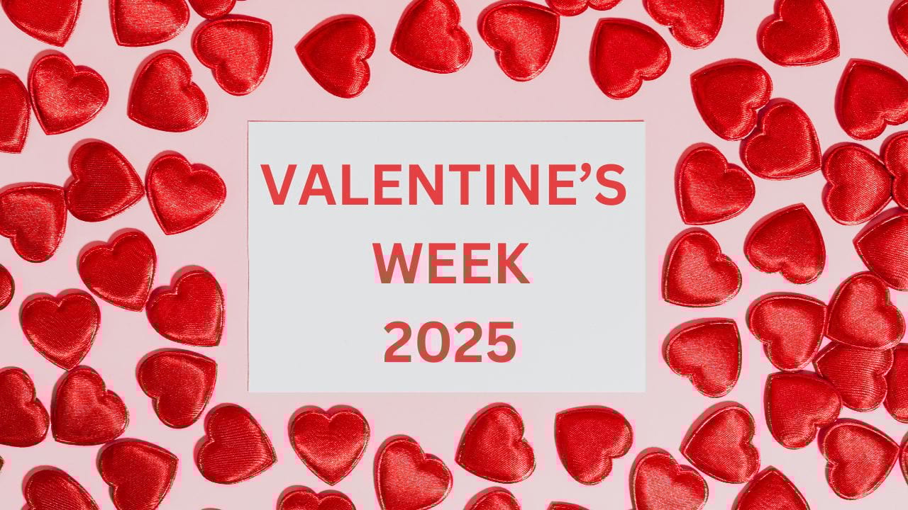 VALENTINES WEEK 2025
